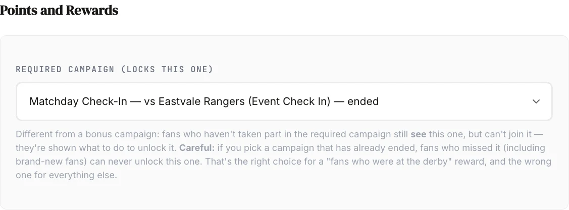 The Required Campaign dropdown, with the warning about picking a campaign that has already ended